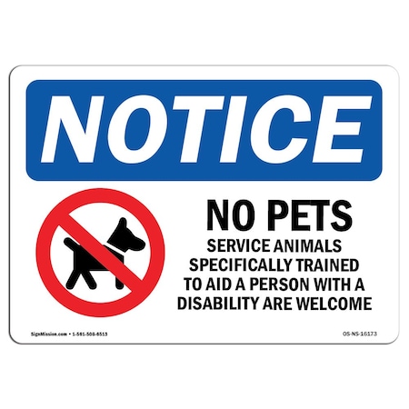 Signmission Sign, 12" H, Plastic, NOTICE No Pets Service Animals Allowed Sign, Landscape, 1218-L-16173 OS-NS-P-1218-L-16173